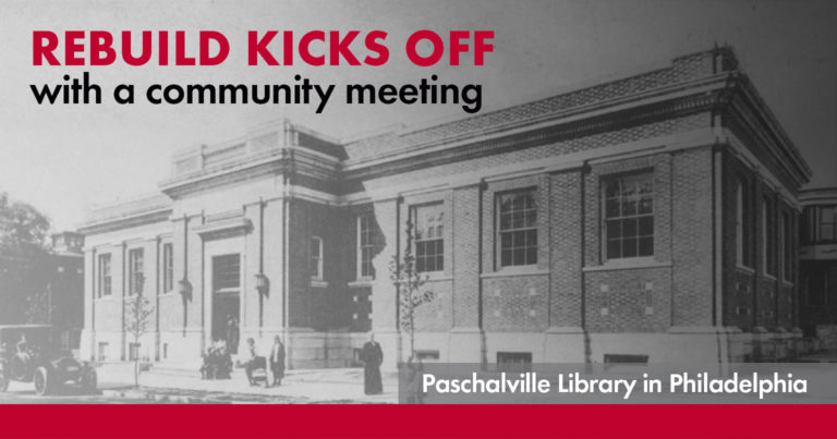 Rebuild kicks off with a community meeting - Paschalville Library in Philadelphia