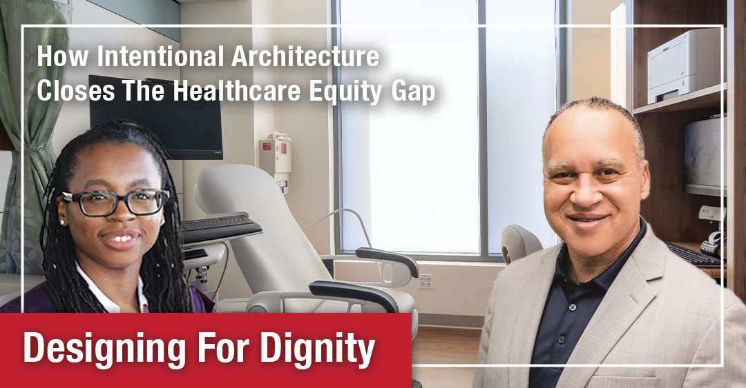 You are currently viewing Designing for Dignity: How Intentional Architecture Closes the Healthcare Equity Gap