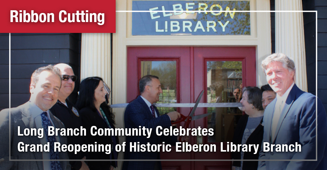 You are currently viewing Long Branch Community Celebrates Ribbon Cutting of Historic Elberon Library Branch Designed By DIGroup Architecture